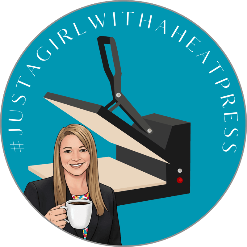 Just a Girl with a Heat Press